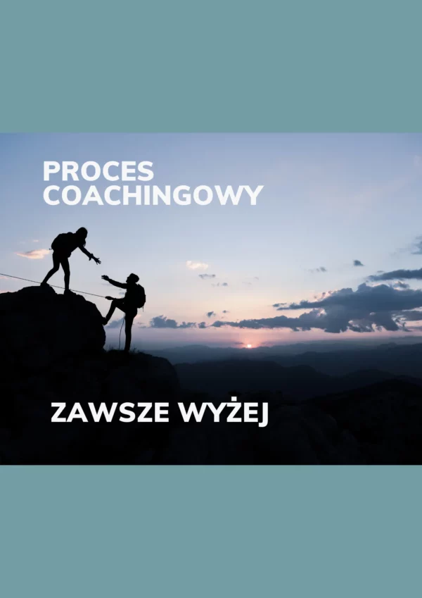 Proces coachingowy - zawsze wyżej